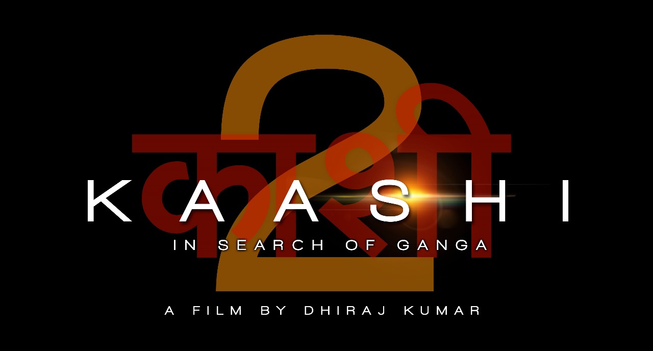 Kaashi 2 - In Search of Ganga